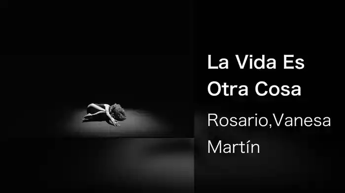 La Vida Es Otra Cosa