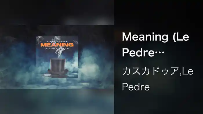 Meaning (Le Pedre Rework)
