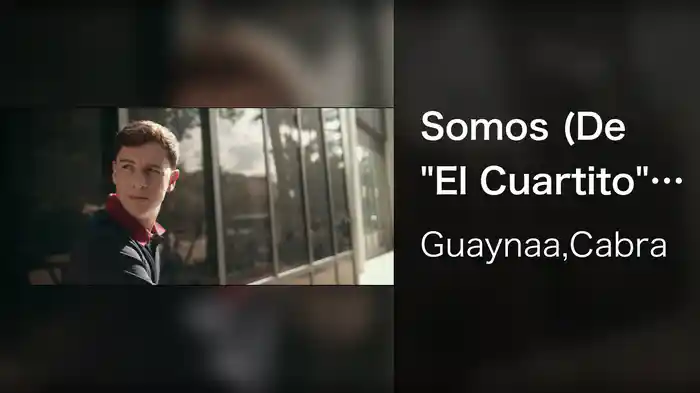 Somos (De "El Cuartito" Soundtrack)