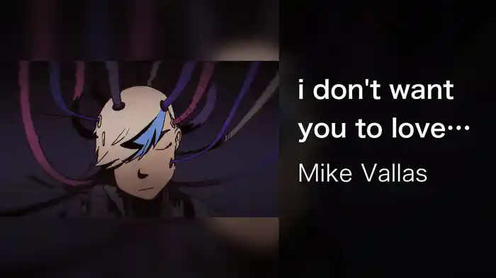 i don't want you to love me