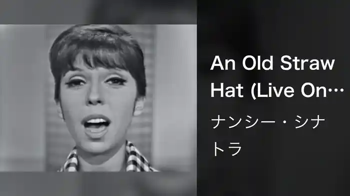 An Old Straw Hat (Live On The Ed Sullivan Show, November 17, 1963)