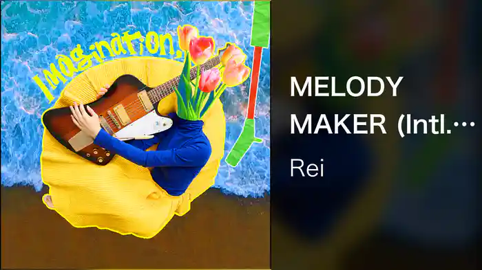 MELODY MAKER (Intl. version / Lyric Video)