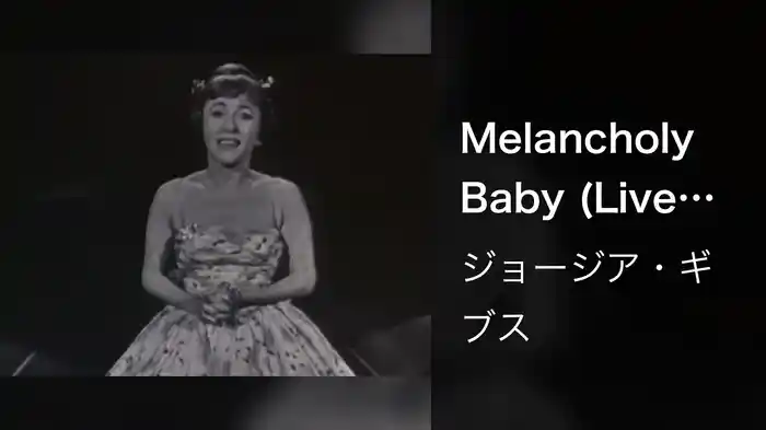 Melancholy Baby (Live On The Ed Sullivan Show, April 27, 1958)
