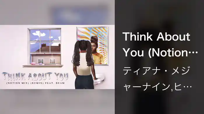 Think About You (Notion Mix / Remix / Visualizer)