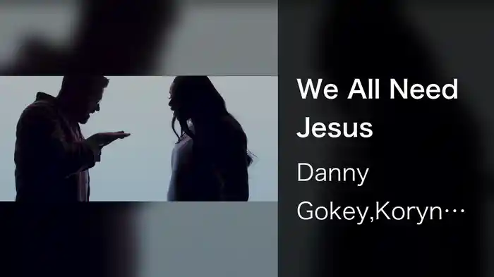 We All Need Jesus