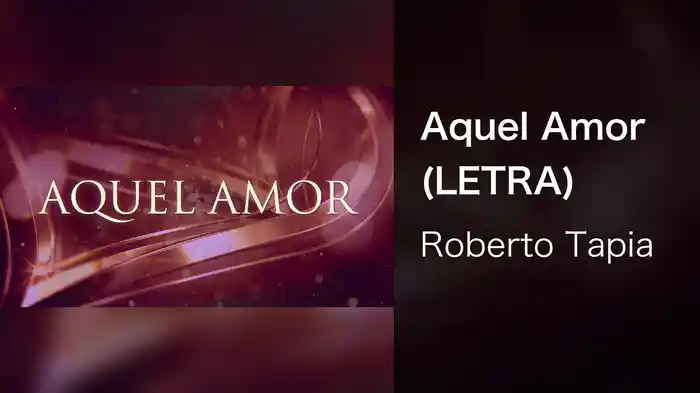 Aquel Amor (LETRA)