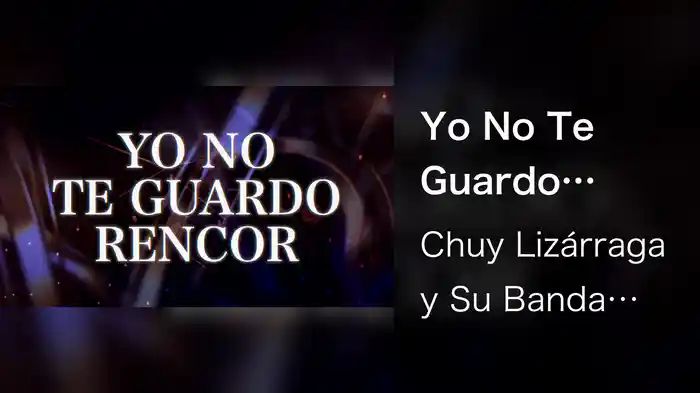 Yo No Te Guardo Rencor (LETRA)