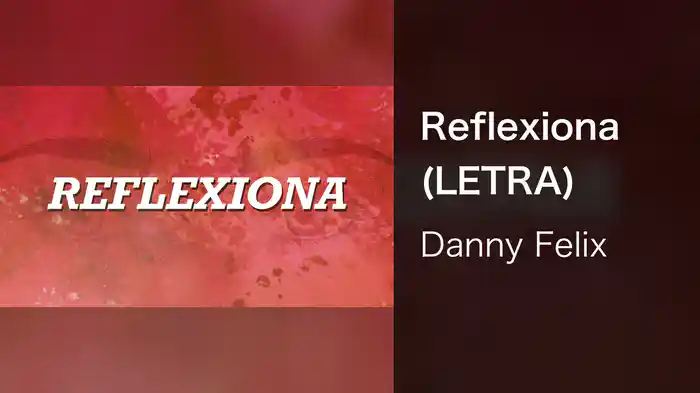 Reflexiona (LETRA)