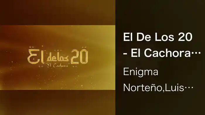 El De Los 20 - El Cachora (LETRA)