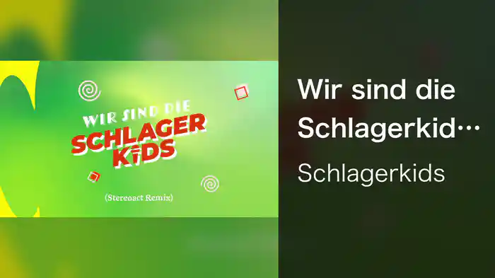 Wir sind die Schlagerkids (Stereoact Remix / Lyric Video)