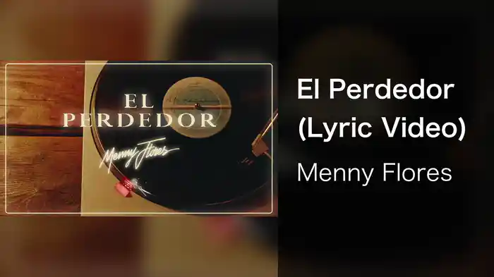 El Perdedor (Lyric Video)