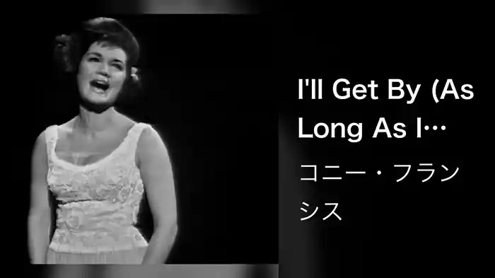 I'll Get By (As Long As I Have You) (Live On The Ed Sullivan Show, October 14, 1962)
