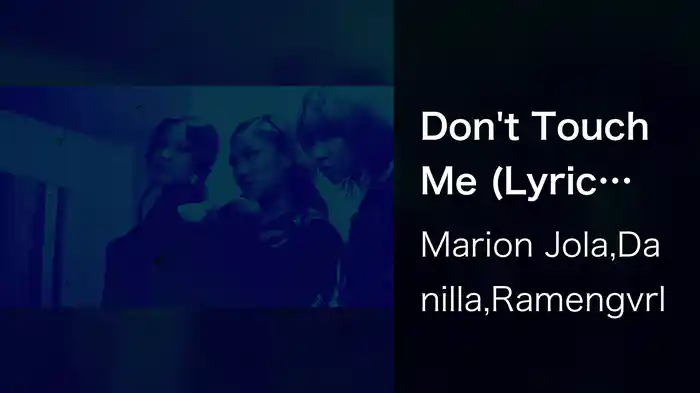 Don't Touch Me (Lyric Video)