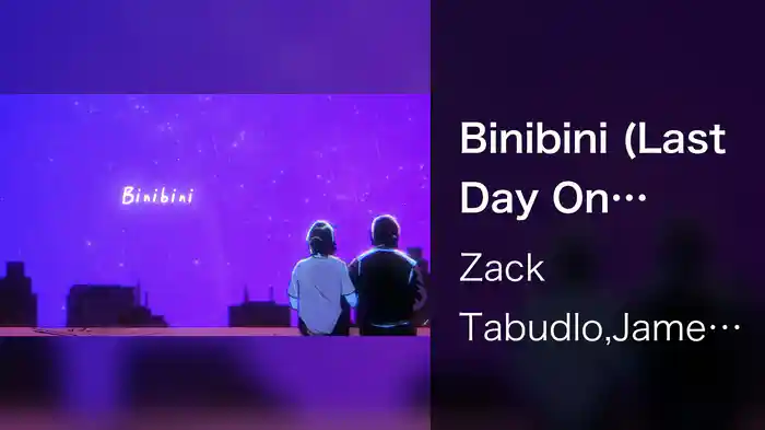 Binibini (Last Day On Earth) (Lyric Video)