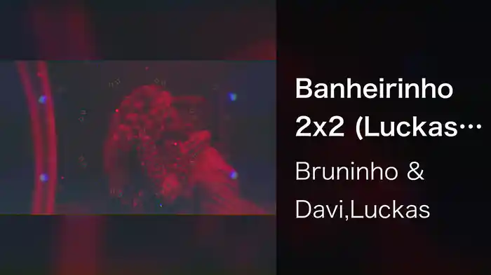 Banheirinho 2x2 (Luckas Remix / Lyric Video)
