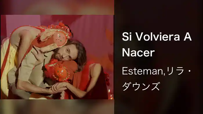 Si Volviera A Nacer