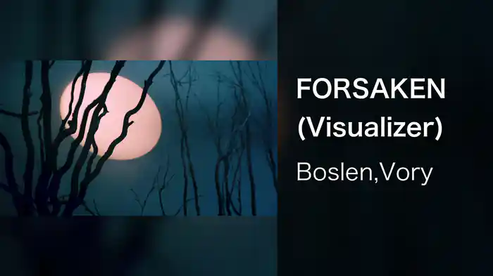 FORSAKEN (Visualizer)