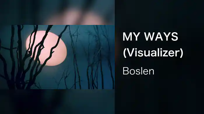 MY WAYS (Visualizer)