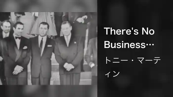 There's No Business Like Show Business (Live On The Ed Sullivan Show, September 12, 1954)