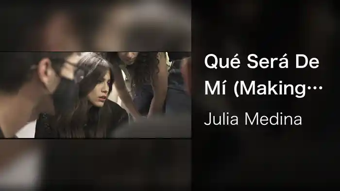 Qué Será De Mí (Making Of)