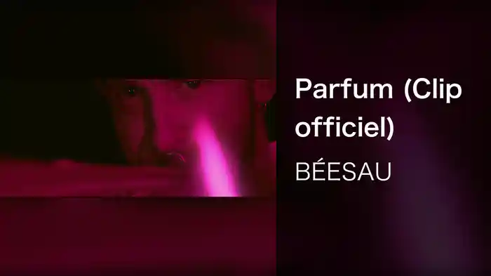 Parfum (Clip officiel)