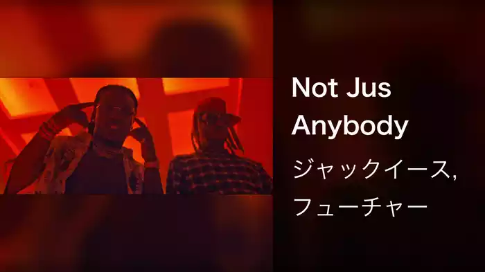 Not Jus Anybody