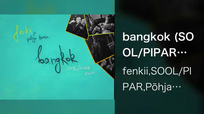 bangkok (SOOL/PIPAR remix / Lyric Video)