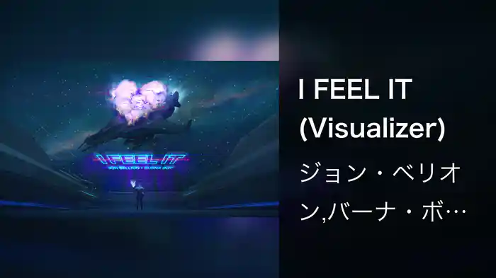 I FEEL IT (Visualizer)