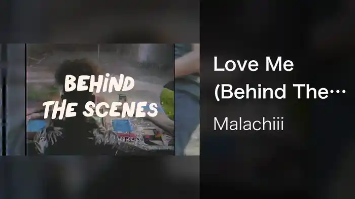 Love Me (Behind The Scenes)
