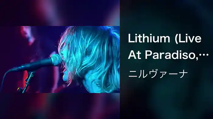 Lithium (Live At Paradiso, Amsterdam/1991)