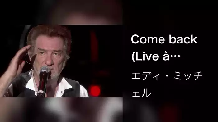 Come back (Live à l’Olympia 2011)