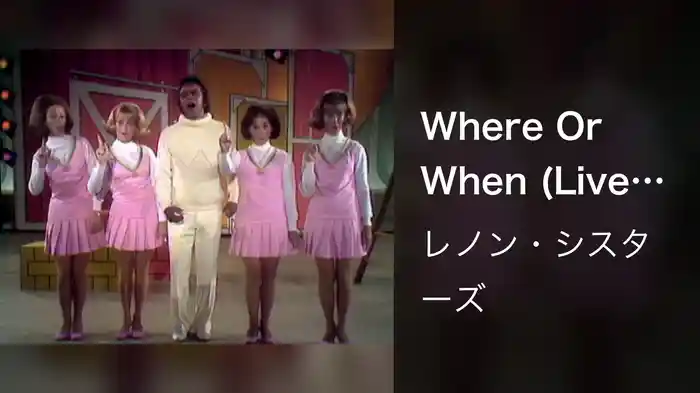 Where Or When (Live On The Ed Sullivan Show, November 22, 1970)