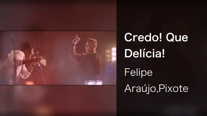 Credo! Que Delícia!
