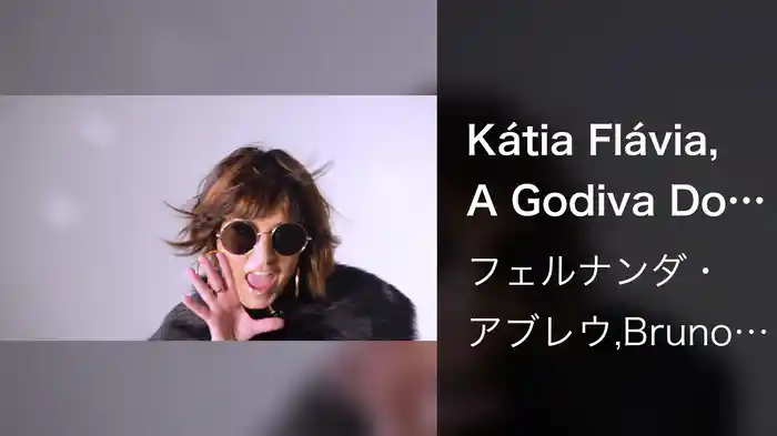 Kátia Flávia, A Godiva Do Irajá (Bruno Be Remix)