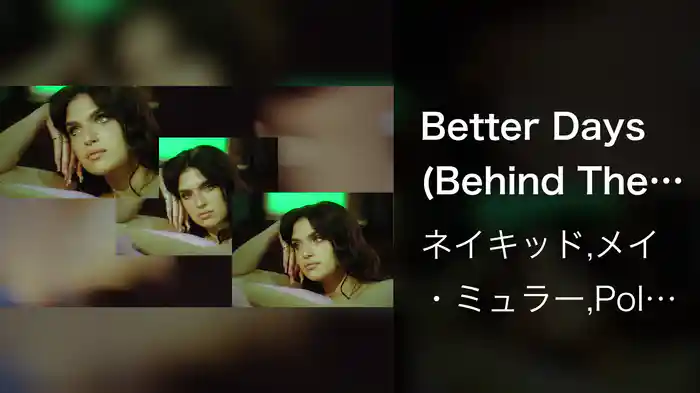 Better Days (Behind The Scenes)