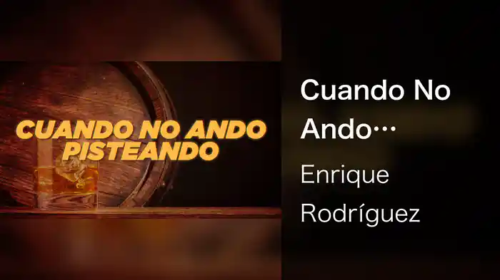 Cuando No Ando Pisteando (LETRA)