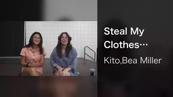 Steal My Clothes (Behind The Scenes)