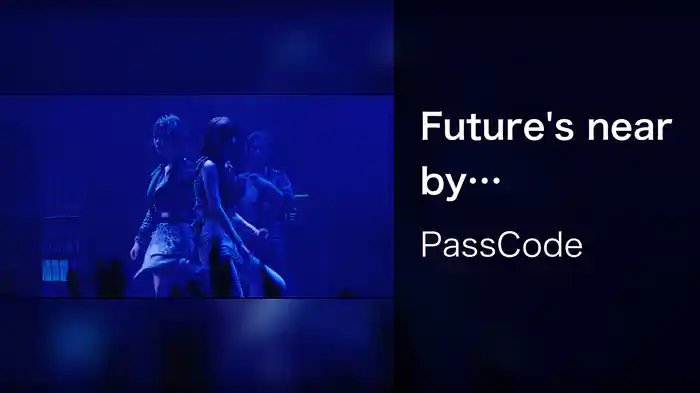 Future's near by (PassCode Zepp Tour 2021 at Zepp Haneda)