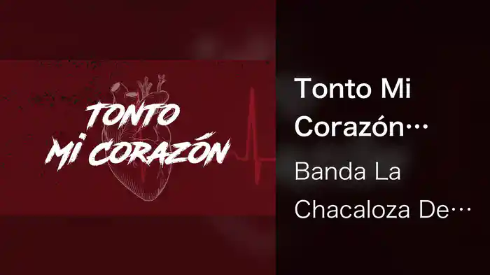 Tonto Mi Corazón (LETRA)