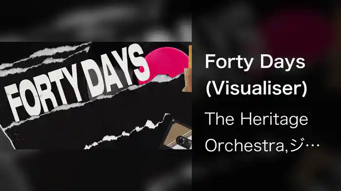 Forty Days (Visualiser)