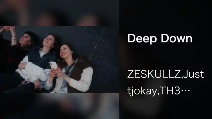 Deep Down