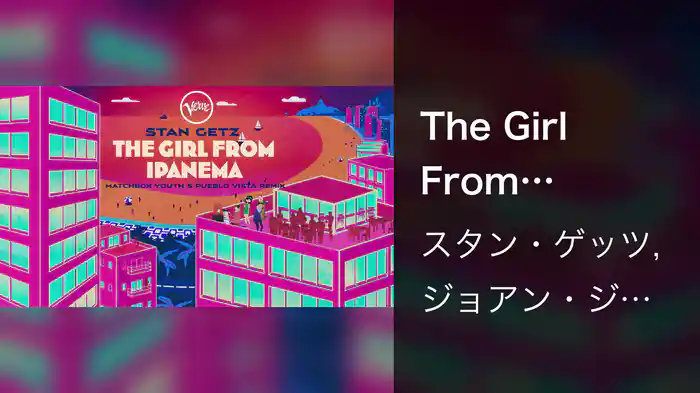 The Girl From Ipanema (Matchbox Youth & Pueblo Vista Remix / Visualizer)