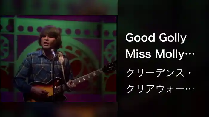 Good Golly Miss Molly (Live On The Ed Sullivan Show, March 9, 1969)