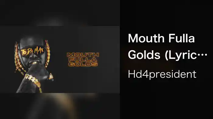 Mouth Fulla Golds (Lyric Video)