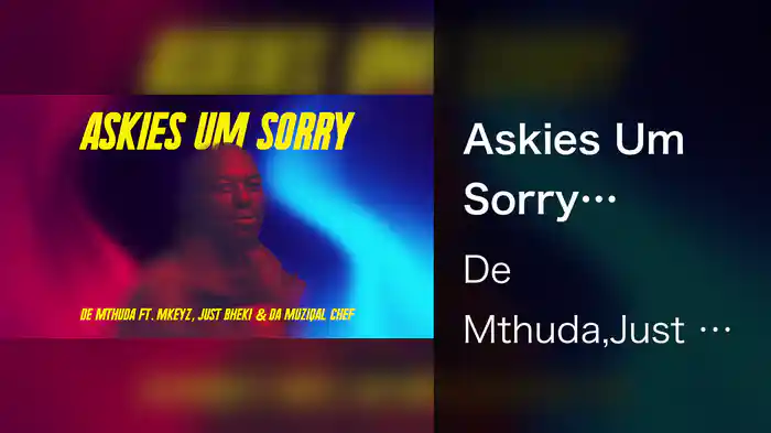 Askies Um Sorry (Visualizer)