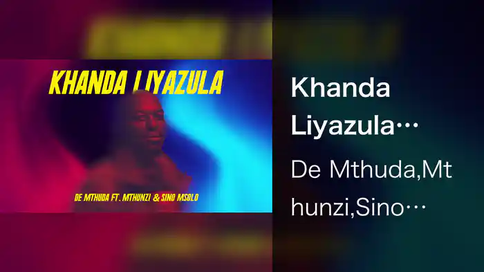 Khanda Liyazula (Visualizer)