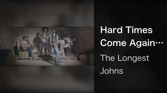 Hard Times Come Again No More