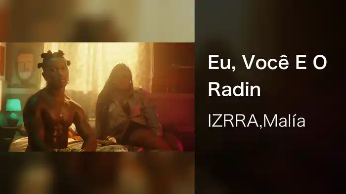 Eu, Você E O Radin