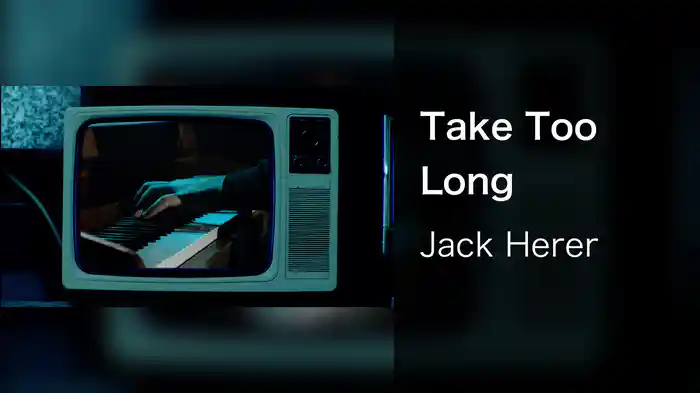 Take Too Long
