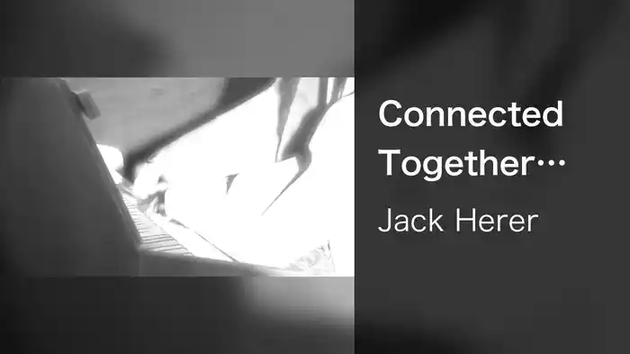 Connected Together (Visualiser)